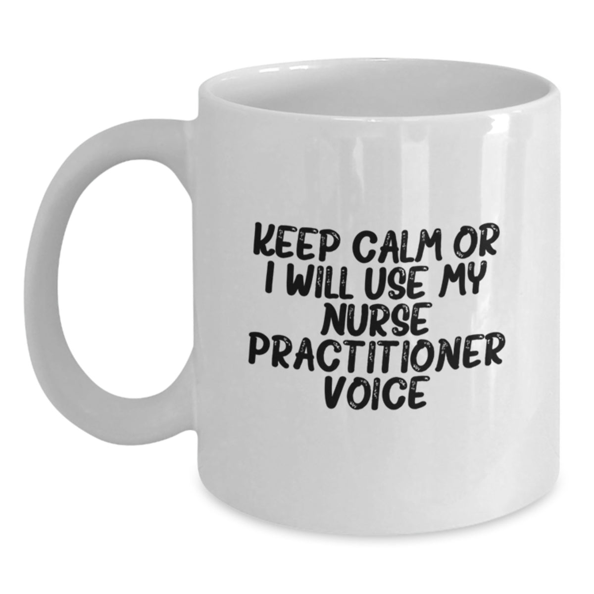 Funny Nurse Practitioner Gifts for Her, White Coffee Mug with Keep Calm Or I Will Use My Nurse Practitioner Voice, Unique Graduation Gift from Friends or Family - Main