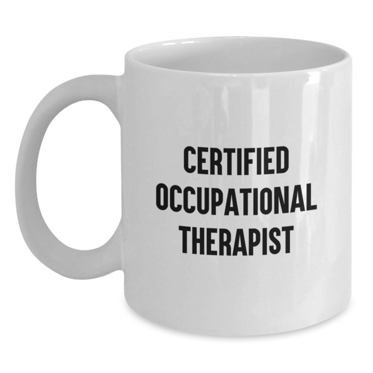 Funny Occupational Therapist Gifts from Friends to Occupational Therapist White Coffee Mug Valentine's Unique Mug - Main