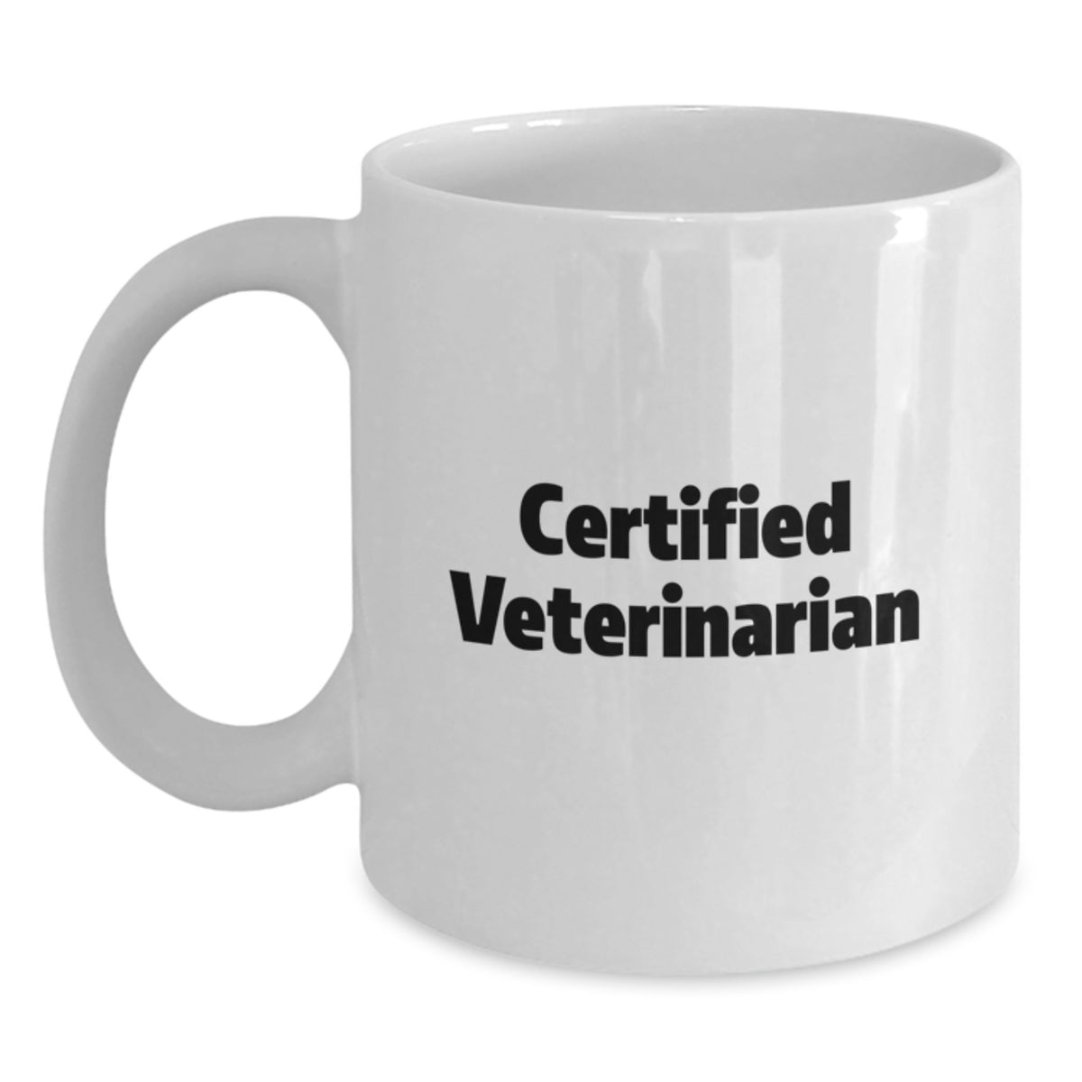 Funny Quote Gifts from Family to Veterinarian White Coffee Mug 11oz or 15oz Birthday Unique - Main