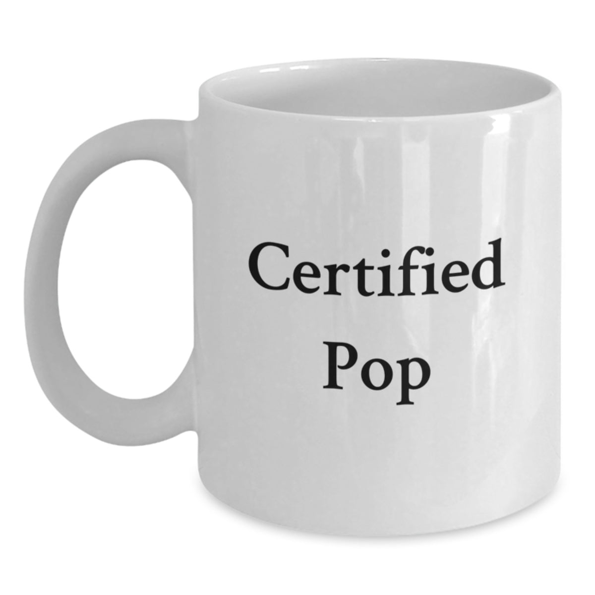 Funny Quotes Pop Lover White Coffee Mug Gifts from Men to Pop Friends on Valentine's - Main
