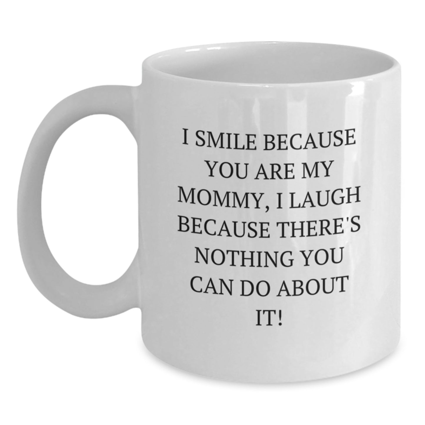 Mommy Keepsake White Coffee Mug Birthday Gift for Him With Loving Quote - Main
