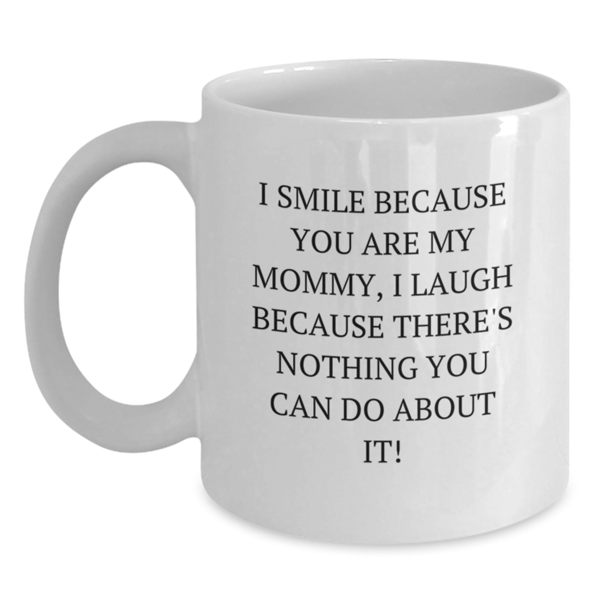 Mommy Keepsake White Coffee Mug Birthday Gift for Him With Loving Quote - Main