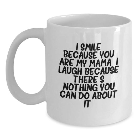 Funny Mama Quotes White Coffee Mugs Gifts from Mom for Graduation Unique - Main