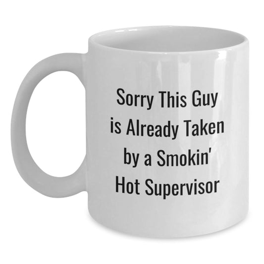 Funny Supervisor Gifts for Men from Friends, White Coffee Mug for Valentine's, Smokin' Hot Supervisor Quote, Gifts from Women to Supervisor - Main