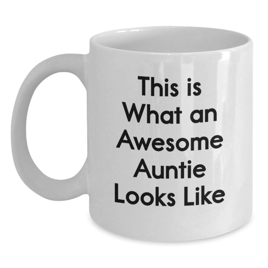 Funny Auntie Gifts, White Coffee Mugs, 'This Is What An Awesome Auntie Looks Like', Gifts from Women, for Auntie - Main