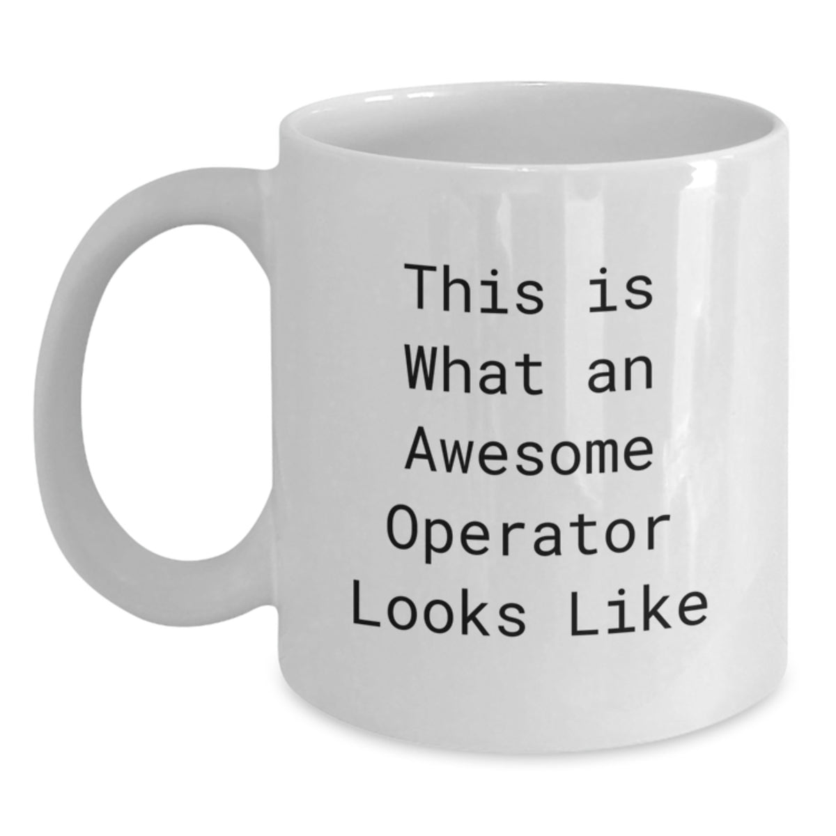 Funny Operator Gifts from Friends, This Is What An Awesome Operator Looks Like White Coffee Mug, Unique Birthday Unique Gifts for Operator - Main