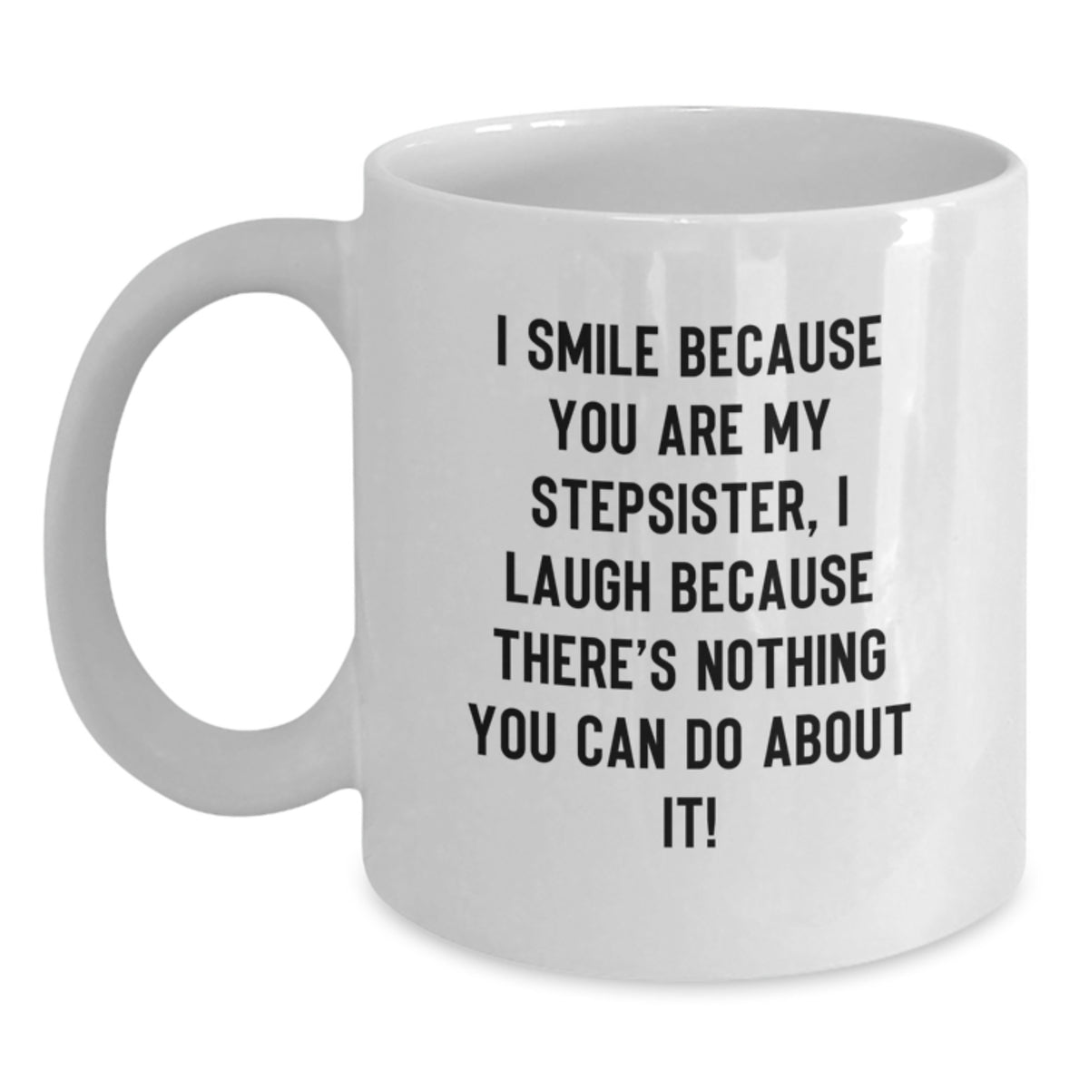 Stepsister Keepsake White Coffee Mug Birthday Gift for Him - Main