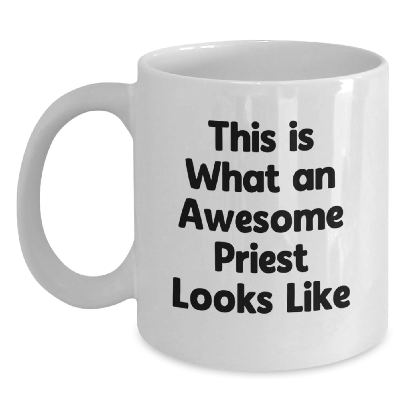 Funny Priest Gifts for Men - This Is What An Awesome Priest Looks Like White Coffee Mug, Birthday Unique Gifts from Friends - Main