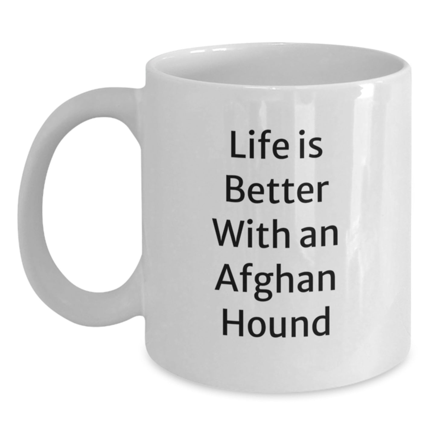 Funny Afghan Hound Dog Lover Gifts from Friends, Valentine's Unique Gifts for Afghan Hound Dog Owners, White Coffee Mugs with Life Is Better With An Afghan Hound Quote - Main