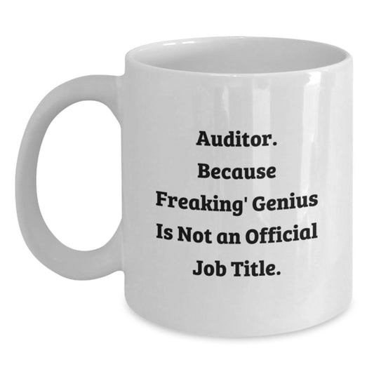 Funny Auditor White Coffee Mugs - Gifts from Coworkers for Auditor Graduation Unique Gifts - Main