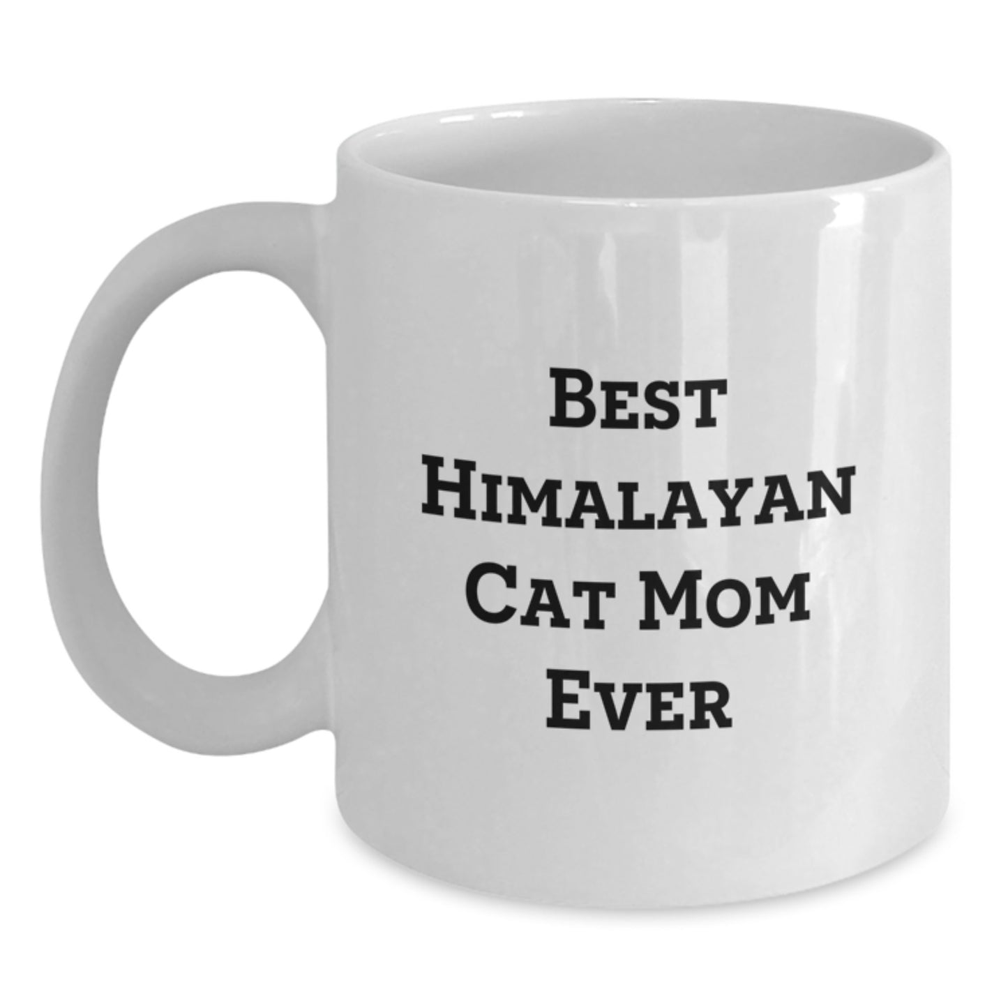 Funny Himalayan Cat Mom Gifts for Women, Birthday Unique Gifts from Friends, White Coffee Mug with Best Himalayan Cat Mom Ever Quote - Main