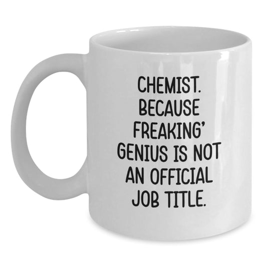 Funny Chemist White Coffee Mug Gifts from Men to Chemist for Mother's Day Unique - Main