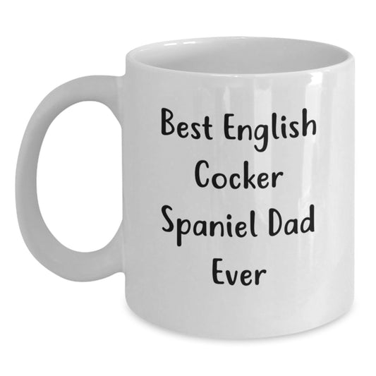 Funny English Cocker Spaniel Dog Gifts from Men to Dad on Valentine's - Best English Cocker Spaniel Dad Ever Coffee Mug, White, 11oz/15oz - Main