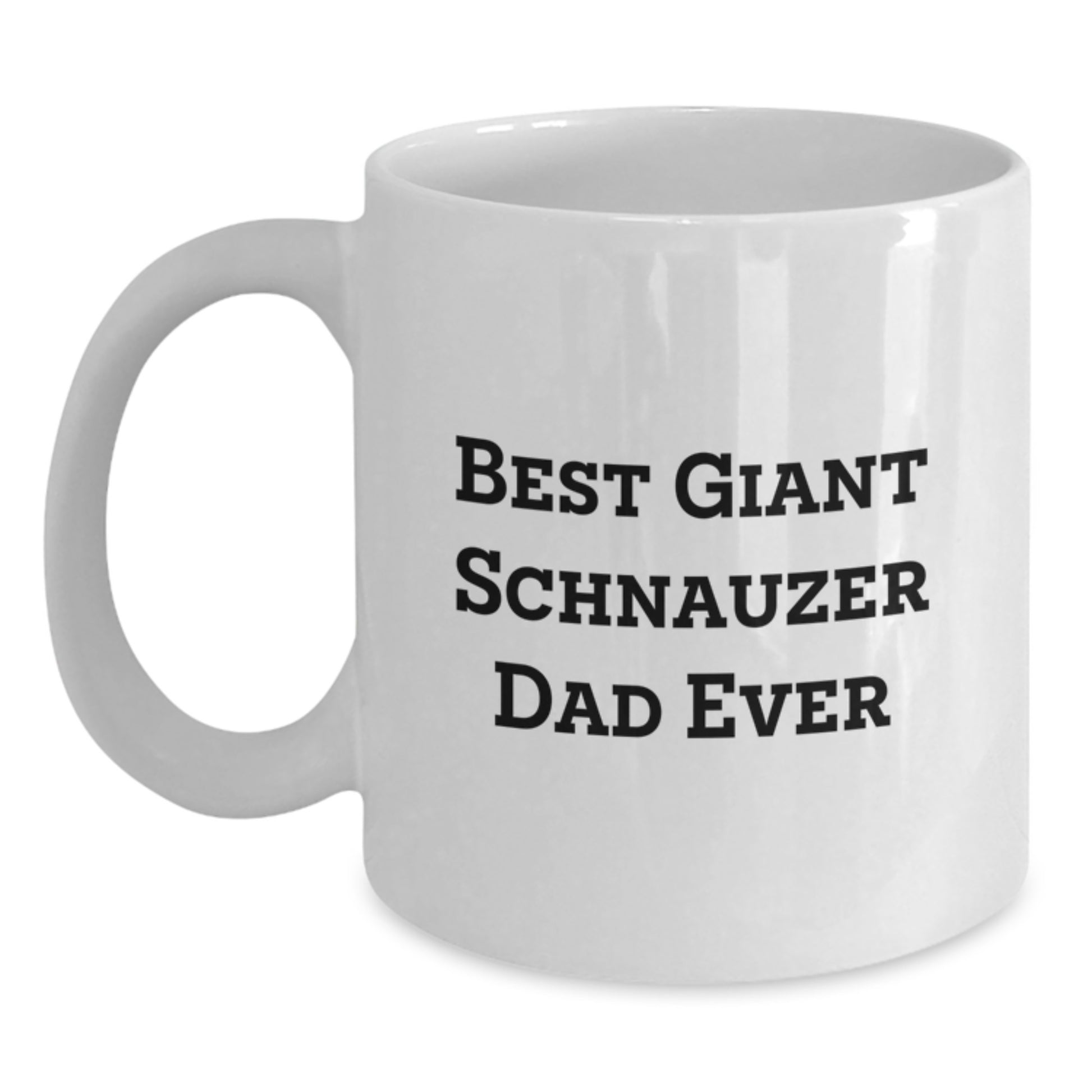 Funny Giant Schnauzer Dog Gifts for Men, Best Giant Schnauzer Dad Ever - Valentine's Unique Gifts from Men to Giant Schnauzer Dog Owners - Main