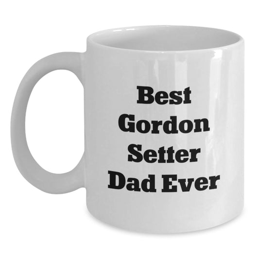 Funny Gordon Setter Dog Gifts from Dad, Best Dad Ever Quote, White Coffee Mug for Men, Unique Valentine's Gifts for Gordon Setter Dog Lovers - Main