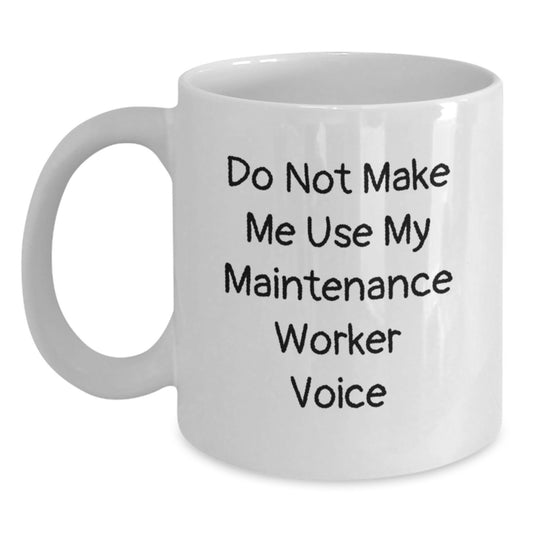 Maintenance Worker Gifts from Family, Funny White Coffee Mugs for Men, Perfect Graduation Unique Gifts for Maintenance Worker - Main
