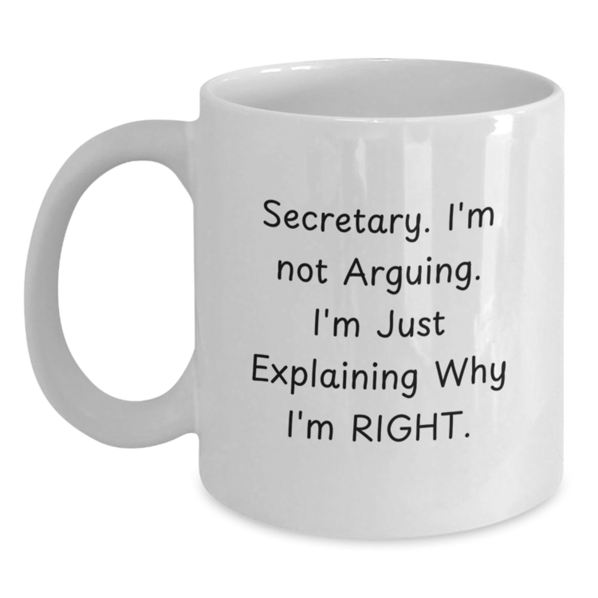 Secretary Humor White Coffee Mug Funny Quote Gift for Secretary from Friends - Main