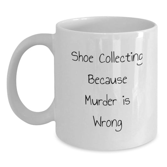 Shoe Collecting Humor Mugs Gifts from Friends for Birthday Unique Occasions White Coffee Mug - Main