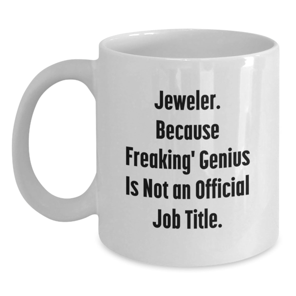 Jeweler Gift for Him - A Quirky Keepsake Mug for the Brilliant Man - Main