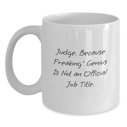Judge Keepsake Gift for Him - Freaking' Genius Isn't Official - Main