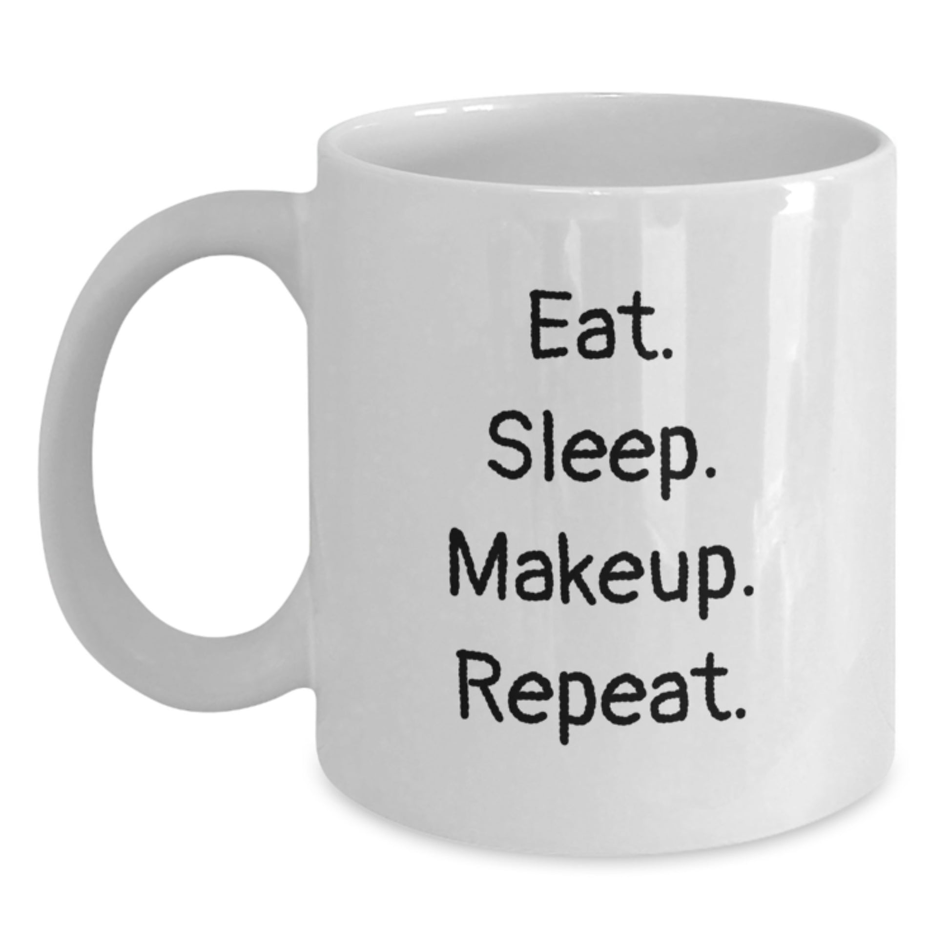 Funny 'Eat. Sleep. Makeup. Repeat.' Makeup Lover Valentine's White Coffee Mug Gifts from Men to Women Friends - Main