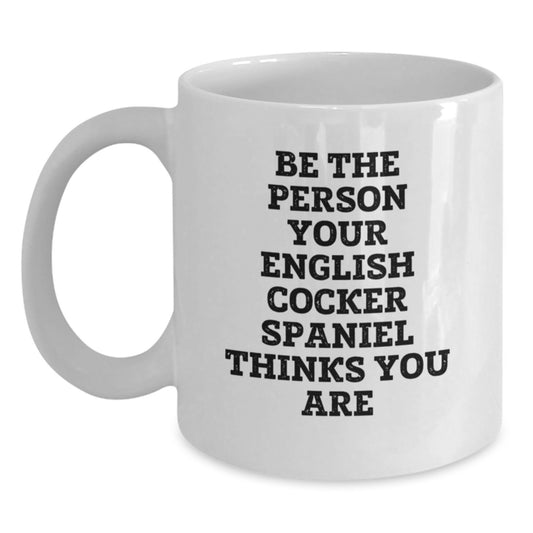 English Cocker Spaniel Dog Funny Quote White Coffee Mugs for Men - Gift from Friends on Valentine's - Main
