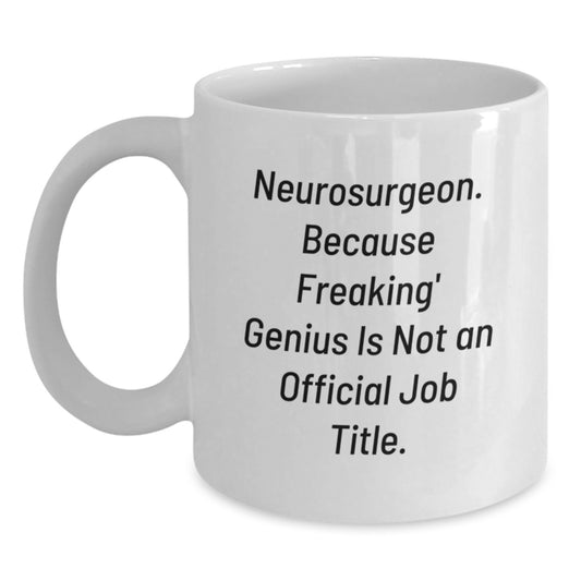 Funny Neurosurgeon Gifts for Mom, Inspirational Quote, White Coffee Mug from Family - Main
