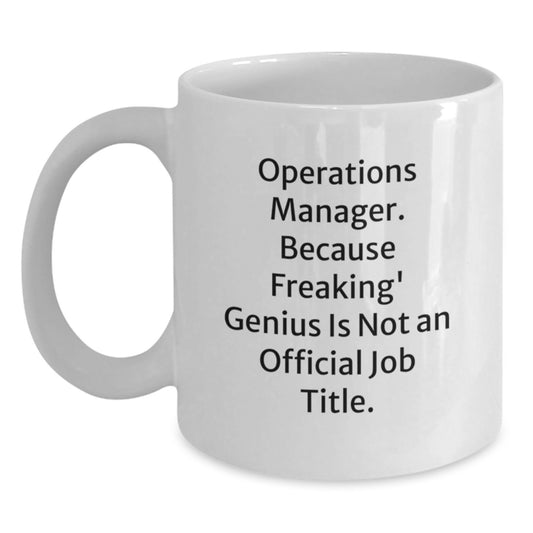 Funny Operations Manager White Coffee Mug Gifts from Friends for Men Operations Manager Graduation Unique Cheers - Main