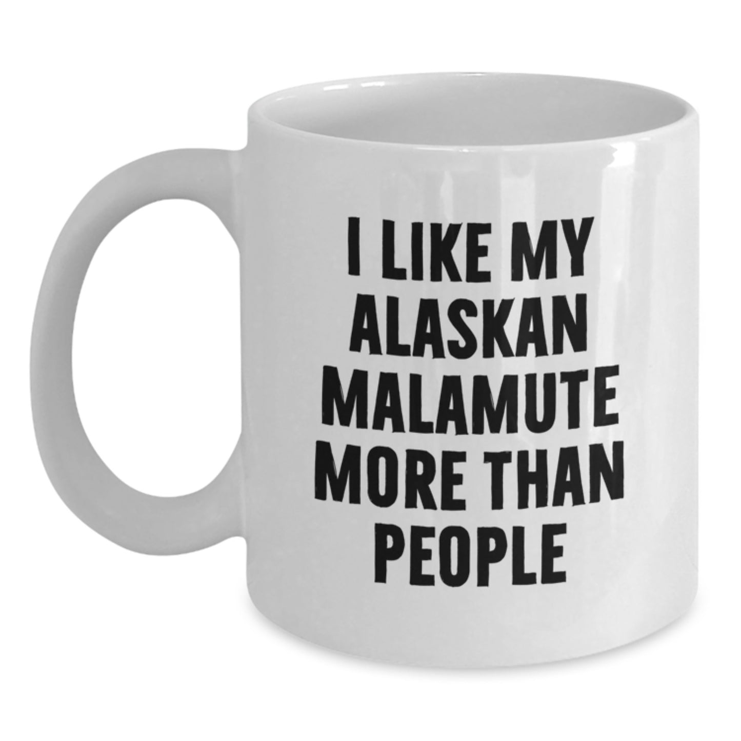 Alaskan Malamute Dog Lovers Funny Quote White Coffee Mug Gifts from Friends for Birthday - Main