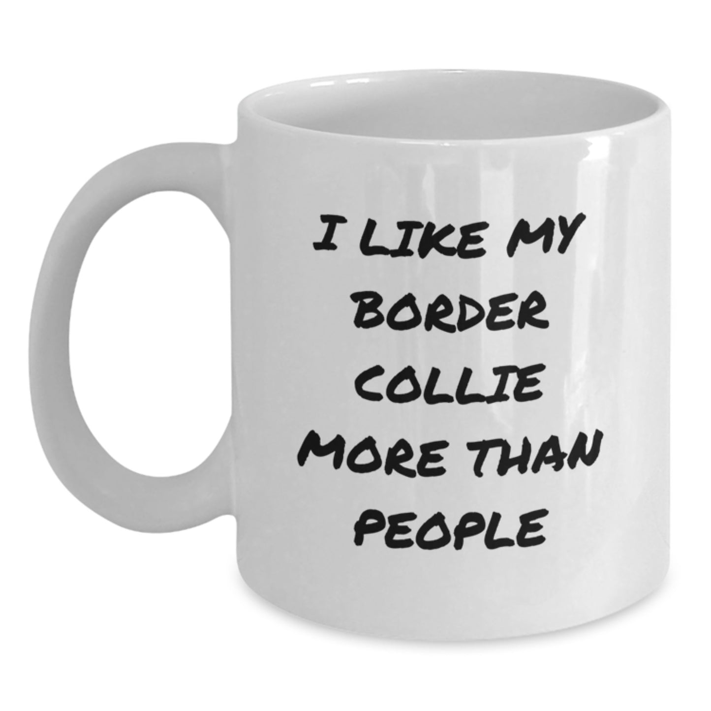 Funny 'I Like My Border Collie More Than People' Border Collie Dog Gifts for Men Women Friends Coworkers Family - Birthday Unique White Coffee Mug - Main