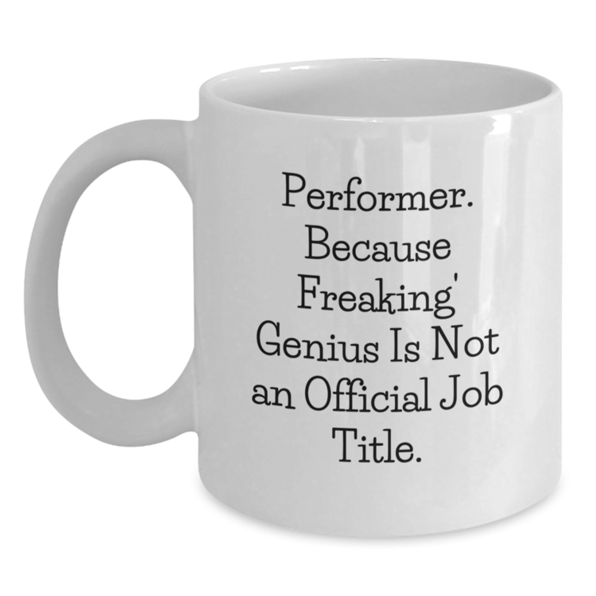 Performer Keepsake White Coffee Mug for Him Birthday Gift Ceramic 11oz - Main