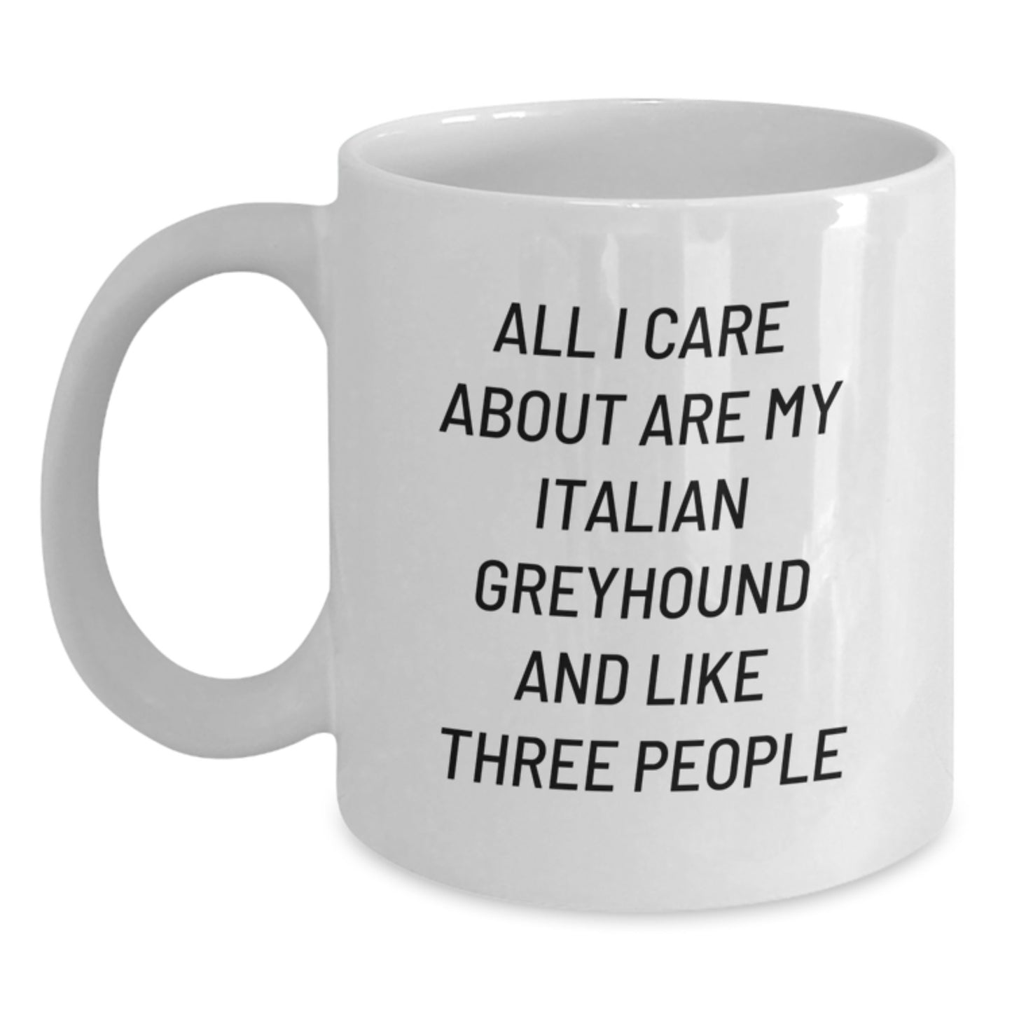 Italian Greyhound Dog Lover Gifts from Friends - Funny Quote White Coffee Mug for Birthday Unique Gifts - Main