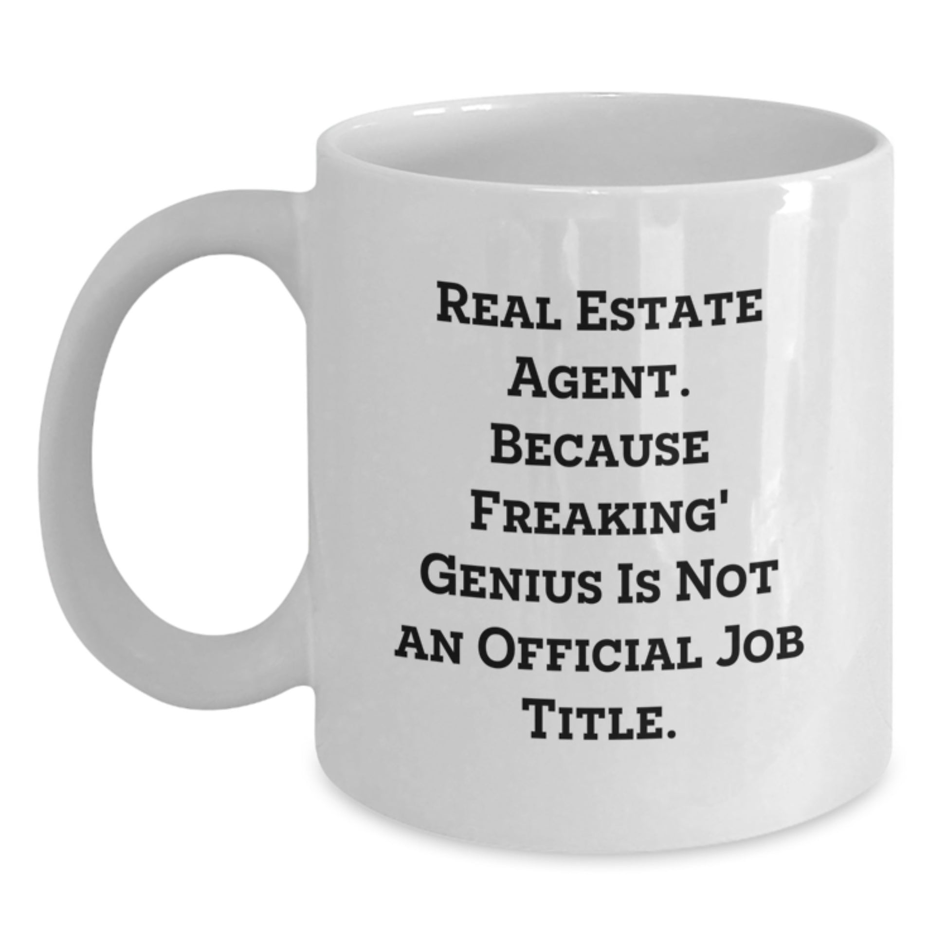 Funny Graduation Gifts for Real Estate Agent - Unique White Coffee Mug - Real Estate Agent Gifts from Friends - Main