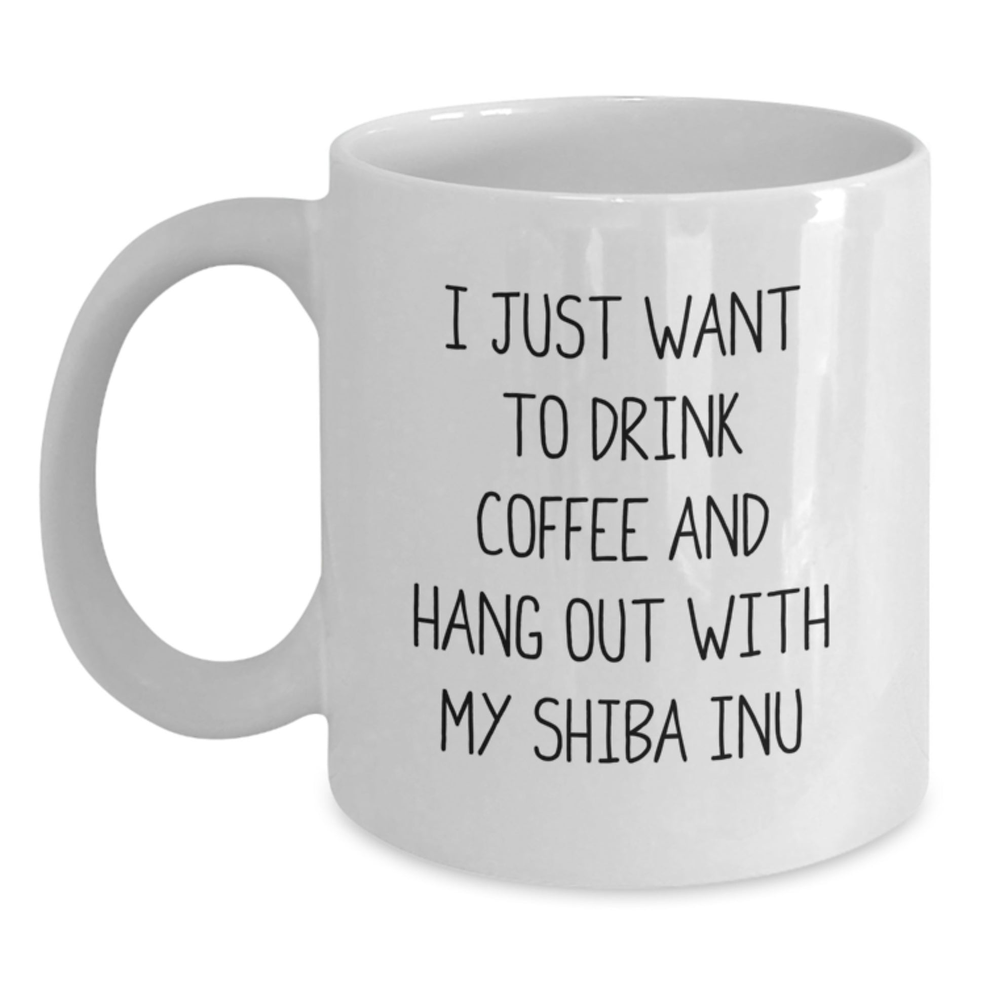 Shiba Inu Dog Lover Gifts for Men and Women, Funny Quote White Coffee Mug, Valentine's Unique Presents from Friends and Family - Main