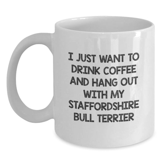 Staffordshire Bull Terrier Dog Lover's Funny Quote White Coffee Mug for Valentine's Gifts from Men to Friends - Main