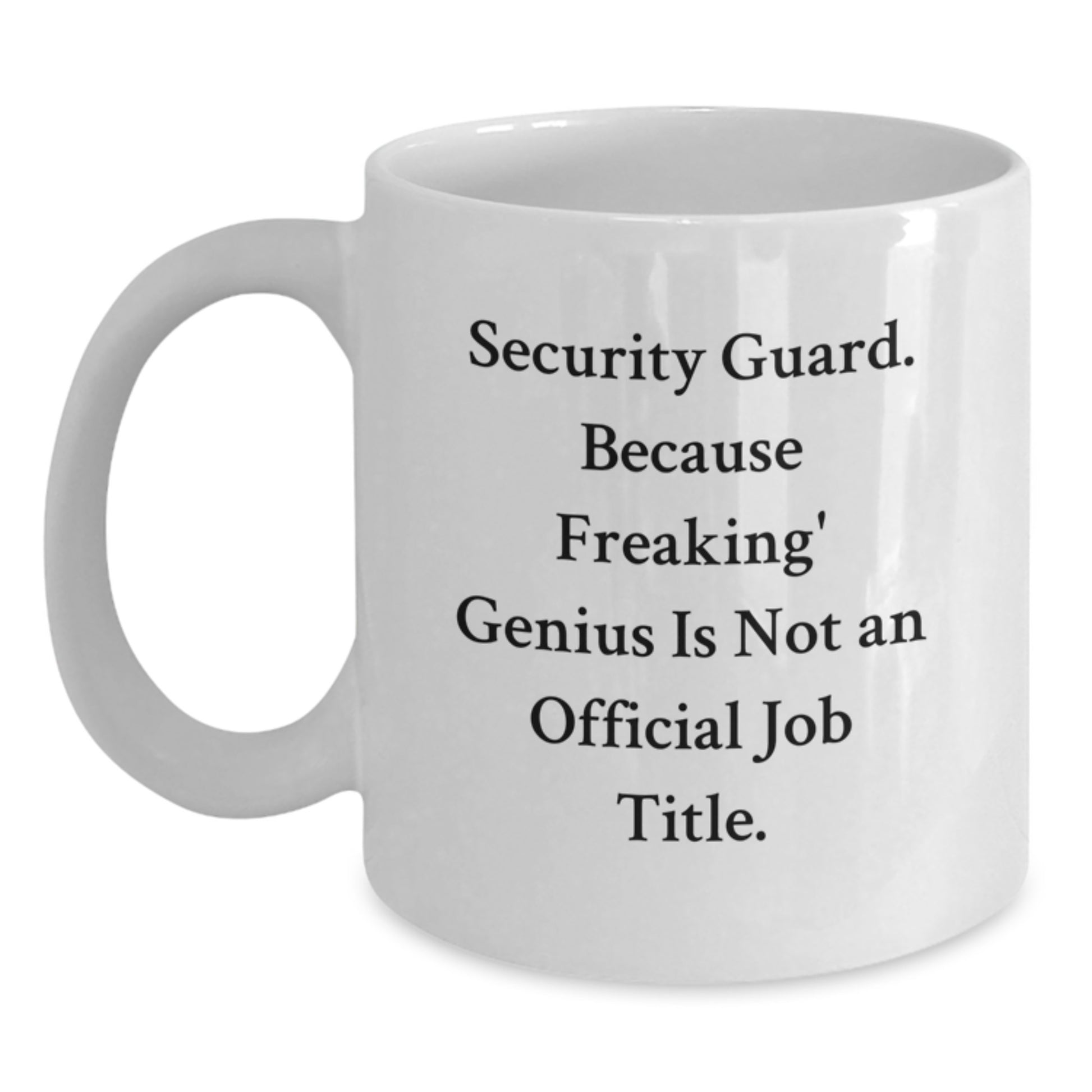 Funny Security Guard Gifts from Men, Unique White Coffee Mugs for Security Guard, Inspirational Mug for Security Guard Graduation - Main