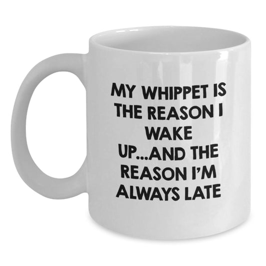 Funny Whippet Dog Lover Gifts, Birthday Unique Gifts from Friends to Family, White Coffee Mug for Whippet Dog Parents, My Whippet Is The Reason I Wake Up - Main