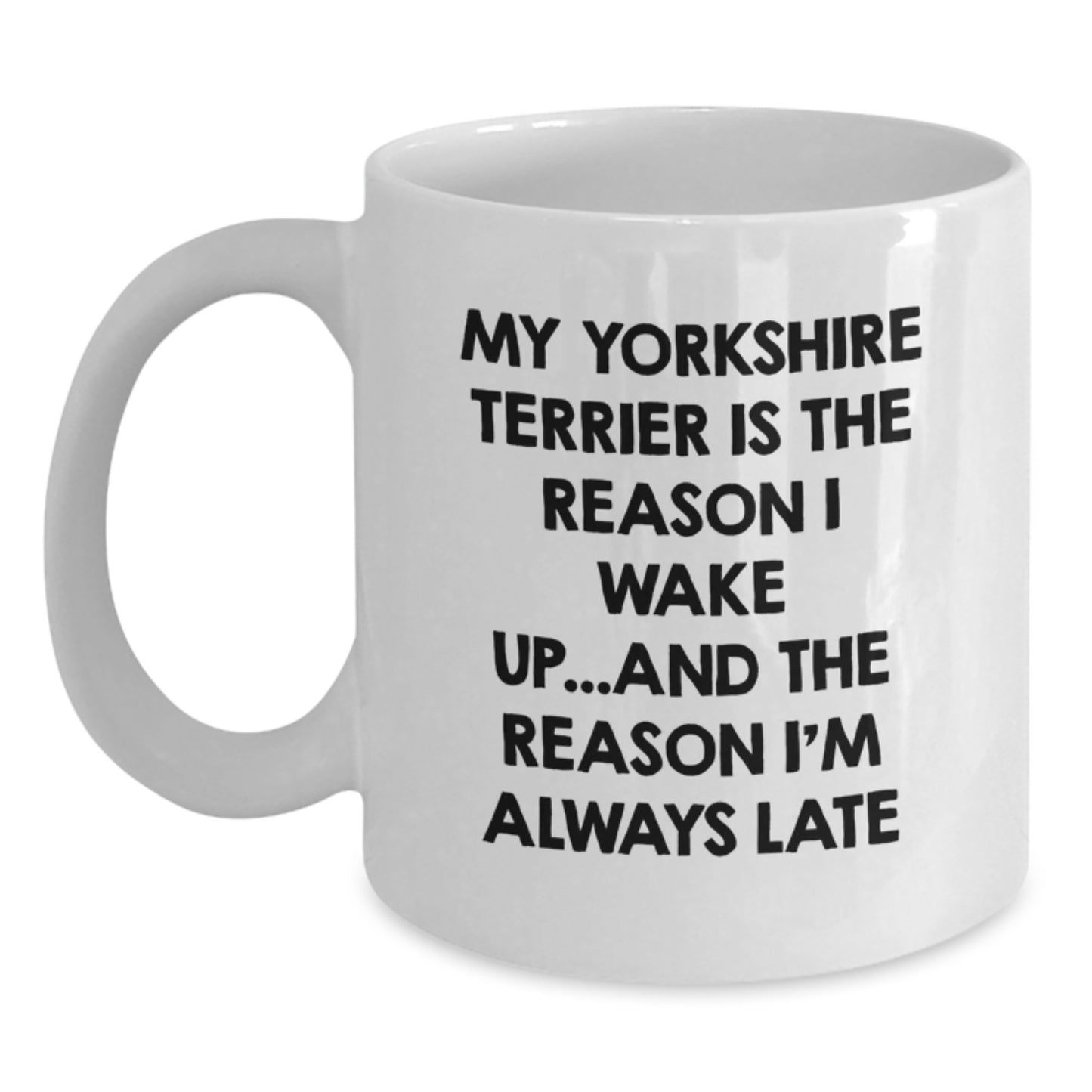 Funny Yorkshire Terrier Dog Birthday Unique Gifts from Friends to Family White Coffee Mug - Main