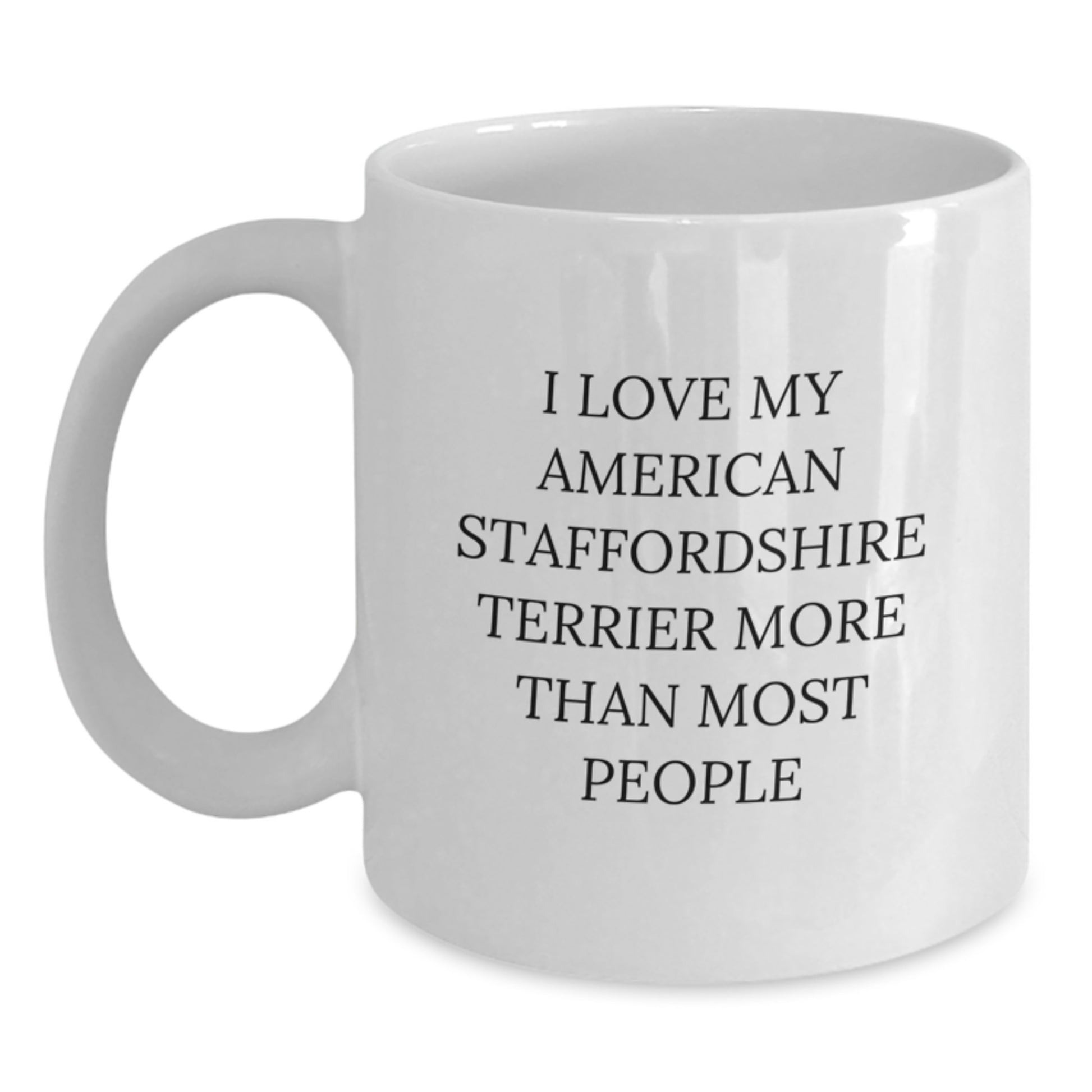 Funny American Staffordshire Terrier Dog White Coffee Mug Gift from Friends and Family for Birthday - Main
