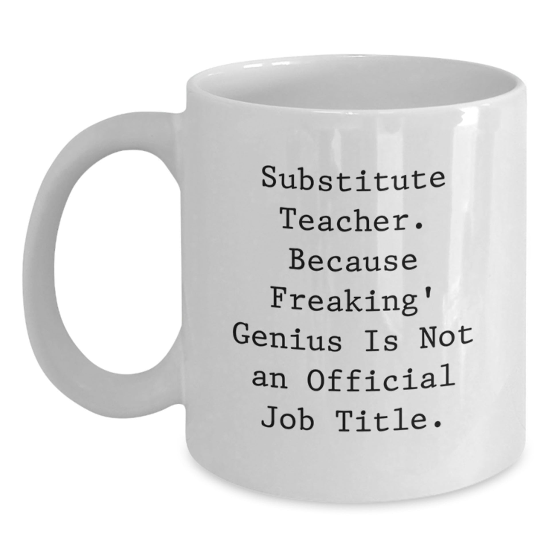 Substitute Teacher Keepsake Premium Ceramic Mug for Him Birthday Gift - Main