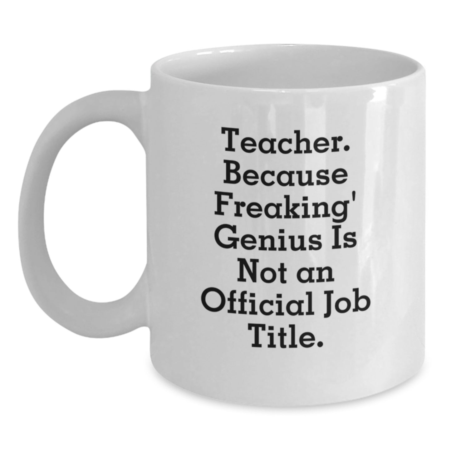 Funny Teacher Gifts from Men, White Coffee Mugs for Teacher Graduation Unique - Main