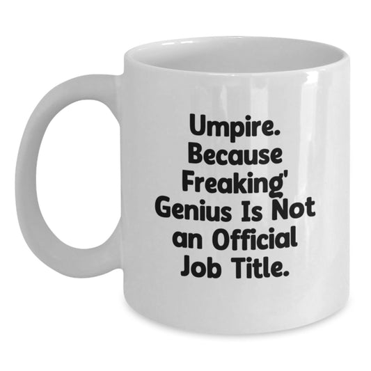Funny Umpire Gifts from Friends for Umpire Lover Graduation Unique White Coffee Mug - Main
