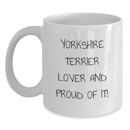 Yorkshire Terrier Dog Lover Gifts from Men, Women, or Friends - Funny White Coffee Mug for Yorkshire Terrier Dog Owners - Unique Valentine's Unique Gifts - Main