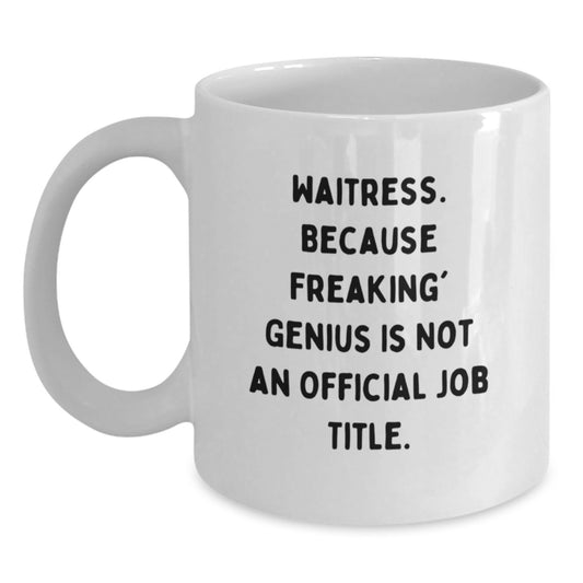 Funny Waitress Gifts from Men, Women, Friends to Graduation Unique Gifts for Waitress, Coworkers, Family - White Coffee Mug - Main