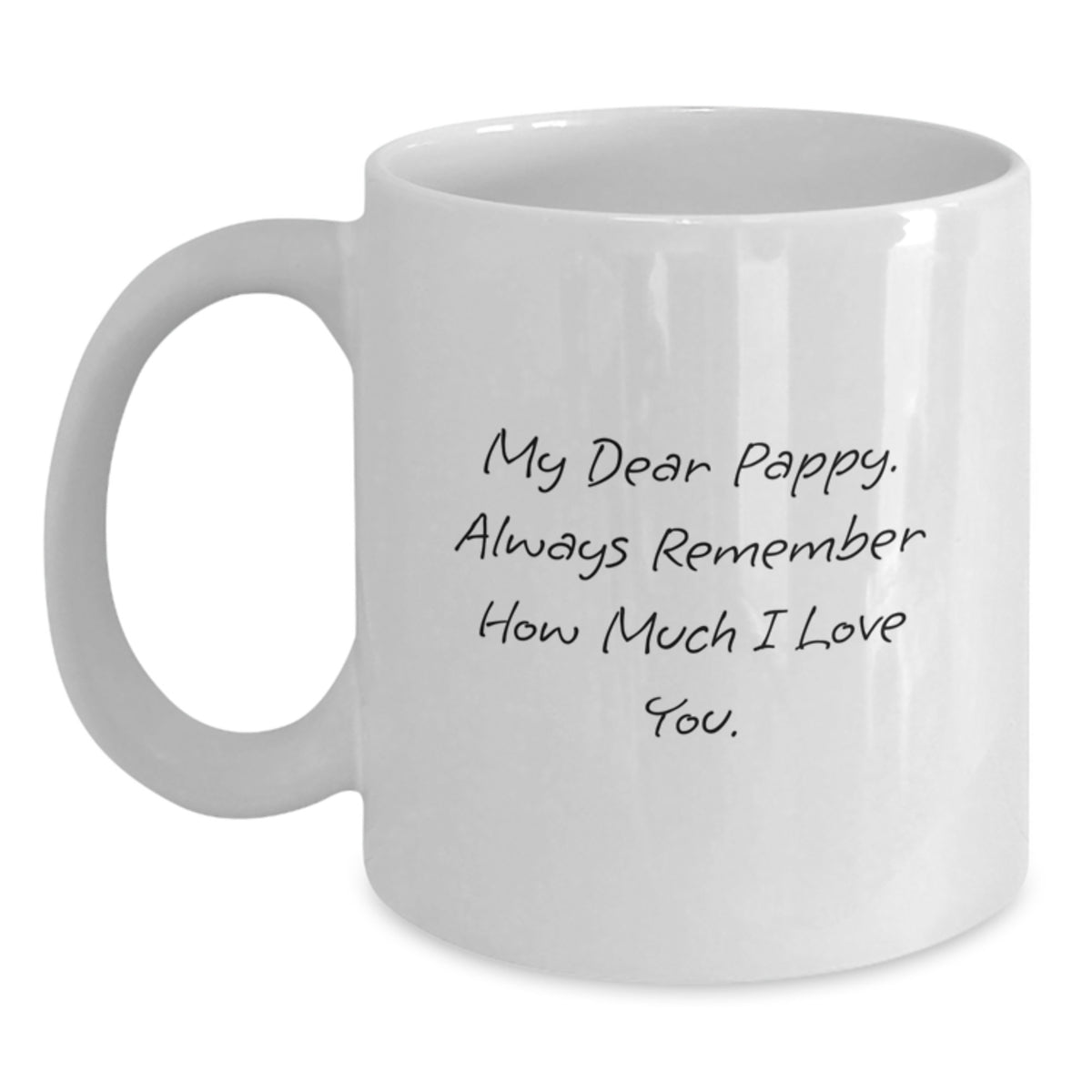 Pappy Gift for Him - Sentimental Keepsake Coffee Mug - My Dear Pappy - Main