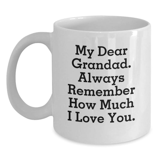 Gifts from Family for Grandad, Funny Love Quote White Coffee Mug, Graduation Unique Gifts - Main