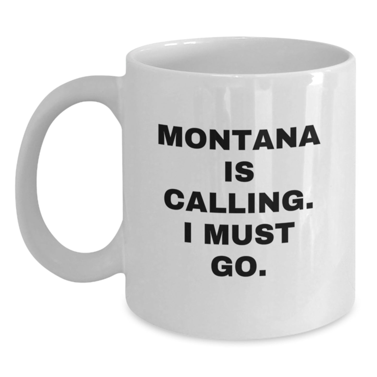 Montana Gifts for Friends White Coffee Mug - 'Montana Is Calling' - Main