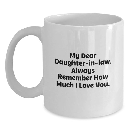 Funny Daughter-in-law Gift for Women, Unique Graduation Unique Gifts from Family, Daughter-in-law White Coffee Mug with My Dear Daughter-in-law Quote - Main