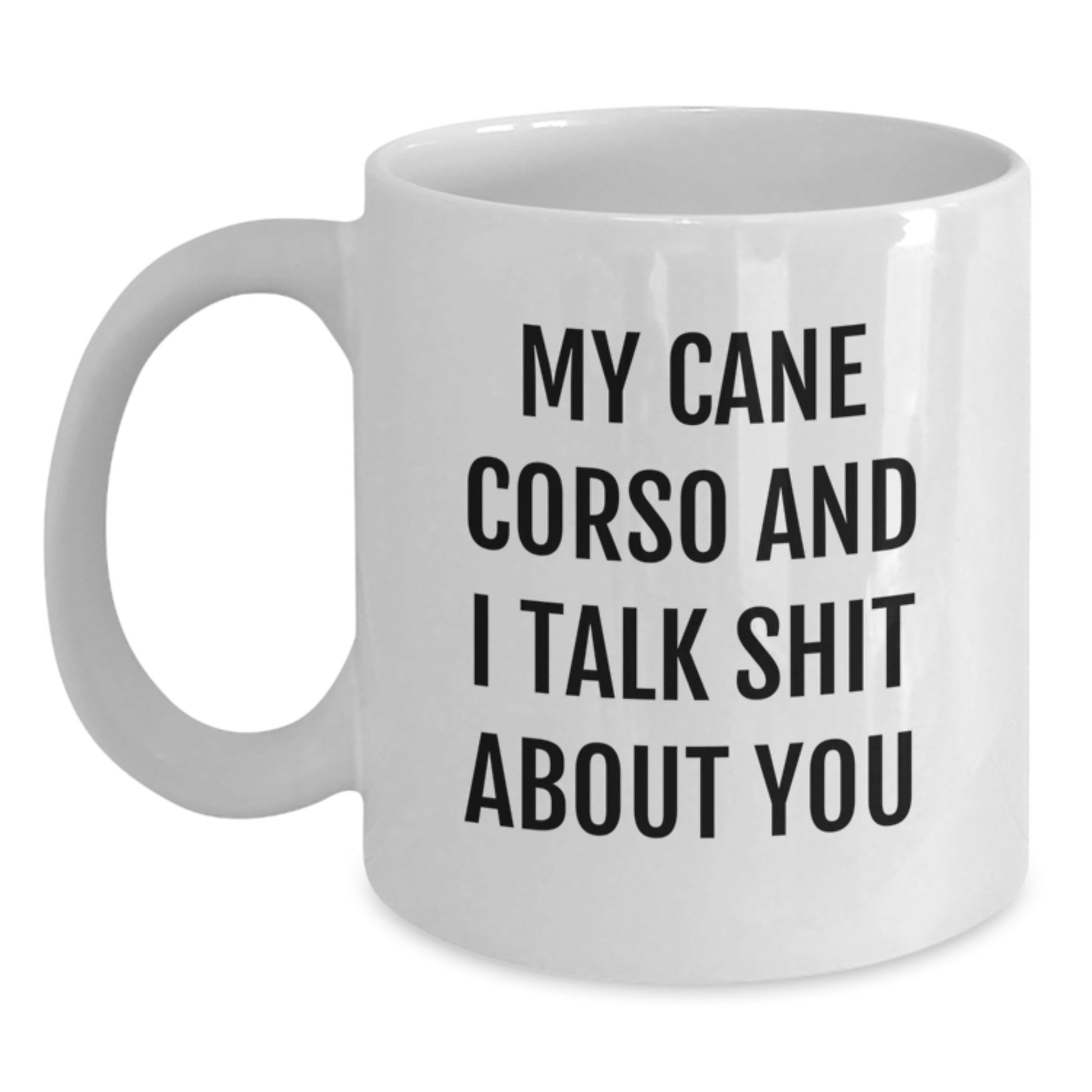 Funny Cane Corso Dog Quotes Gifts from Family for Cane Corso Dog Lovers Graduation Unique Ideas White Coffee Mug - Main