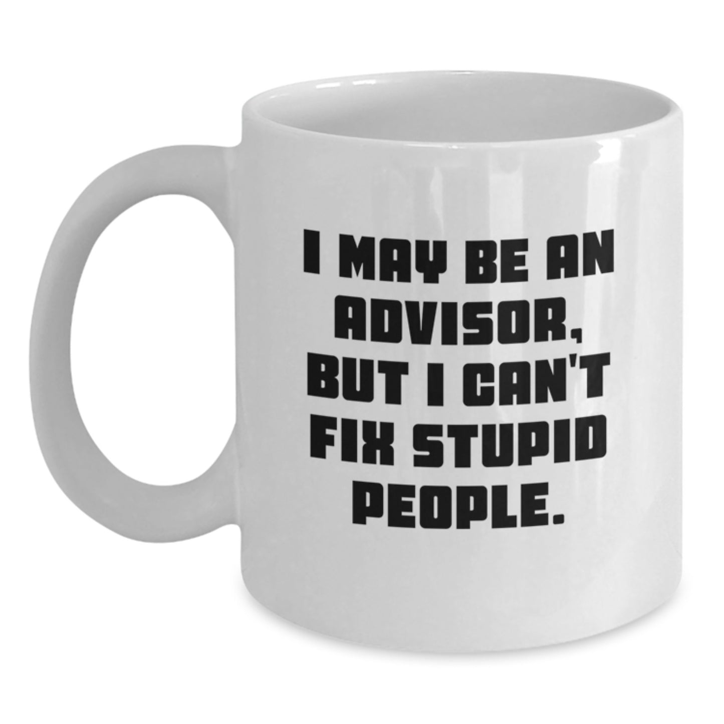 Advisor Keepsake White Coffee Mug for Him Birthday Gift – Humor and Sips - Main